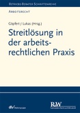 Streitlösung in der arbeitsrechtlichen Praxis