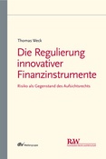 Die Regulierung innovativer Finanzinstrumente