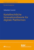 Kartellrechtliche Innovationstheorie für digitale Plattformen