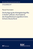 Die Auslegung des Arbeitgeberbegriffes in Artikel 15 Absatz 2 Buchstabe b) des Doppelbesteuerungsabkommens Schweiz-Deutschland